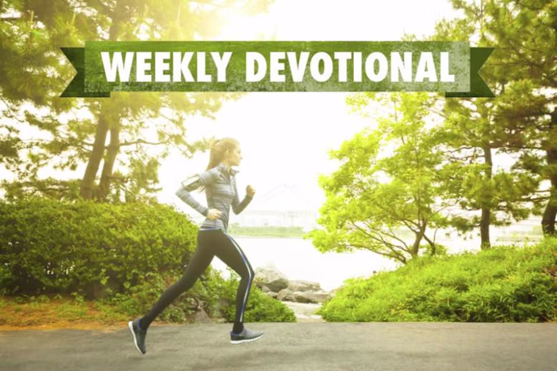 Weekly devotional text atop image of woman jogging on park trail