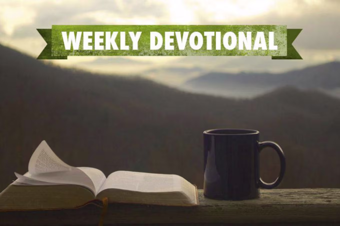 Mountain background with weekly devotional text over open book and coffee mug