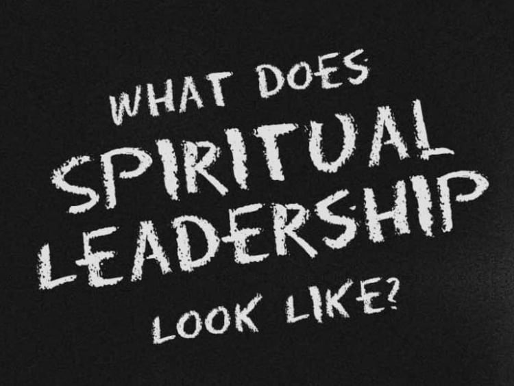 "what does spiritual leadership look like"