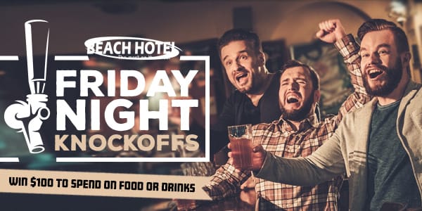 Friday Night Knockoffs beach hotel