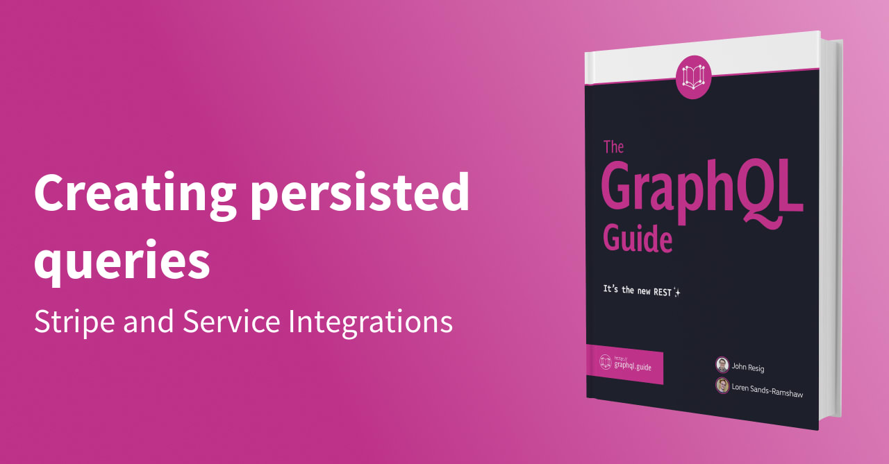 Creating persisted queries - Stripe and Service Integrations - The ...