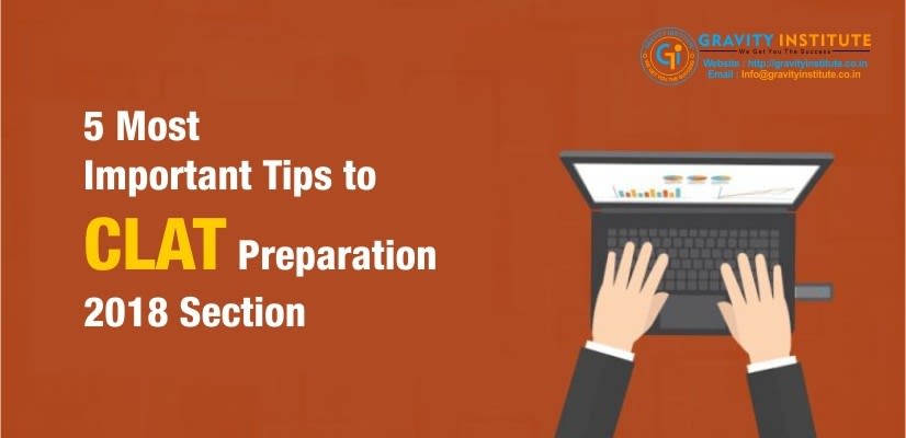 5 Most Important Tips to CLAT Preparation 2018 Section