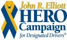 John R Elliott HERO Campaign for Designated Drivers