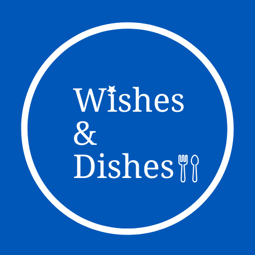 Wishes and Dishes