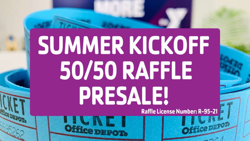 Kick Off Raffle Summer Kickoff 50/50 Raffle