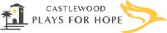 Castlewood Plays for Hope