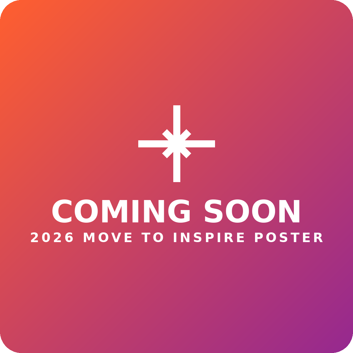 2026 Move to Inspire poster artwork coming soon
