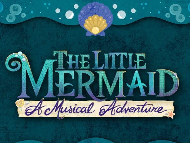Enjoy a Sea-mazing Experience at The Little Mermaid - A Musical Adventure