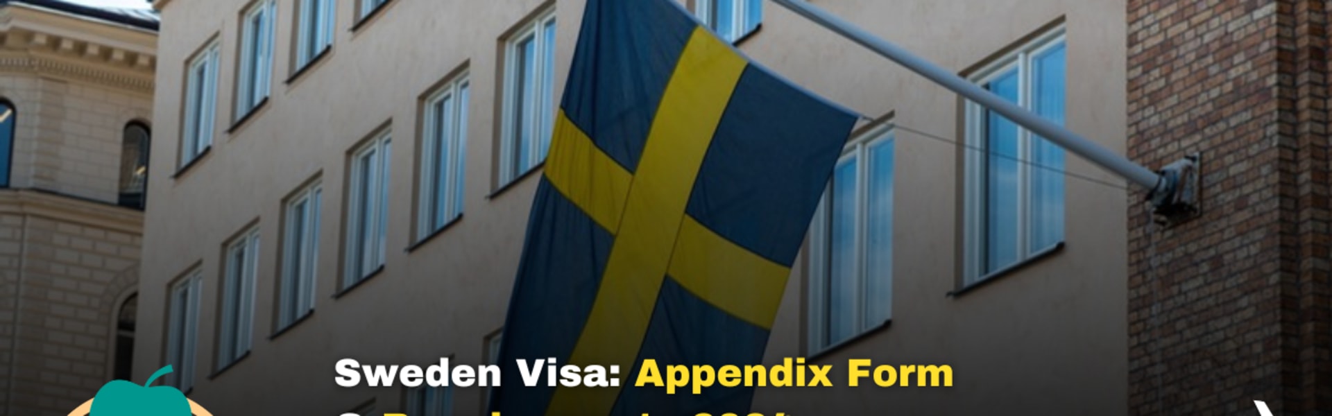 Sweden Visa: Appendix Form & Requirements