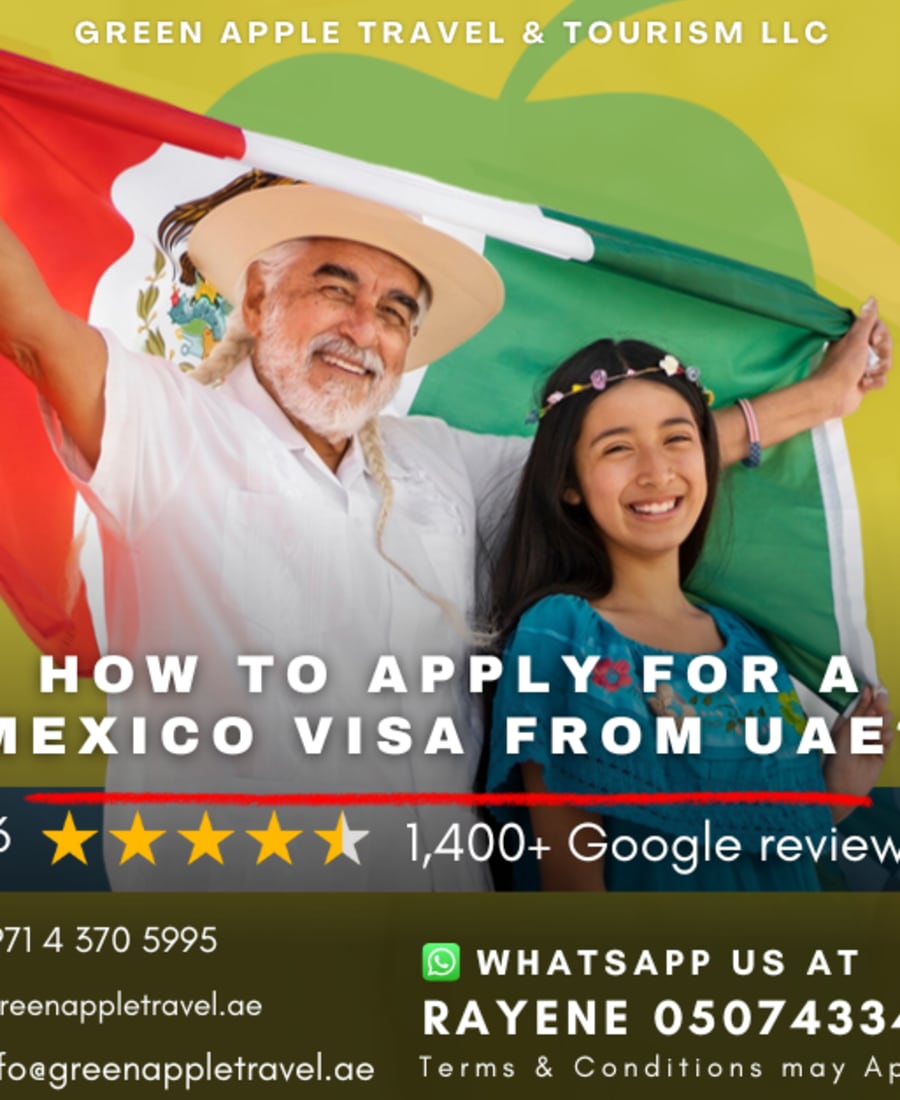 دليل خطوة بخطوة للحصول على تأشيرة المكسيك من الإمارات — Green Apple Travel & Tourism, Dubai