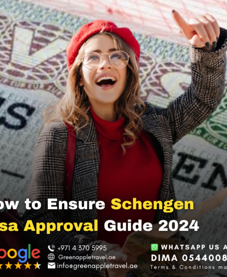 How to Ensure Schengen Visa Approval? — Green Apple Travel & Tourism, Dubai