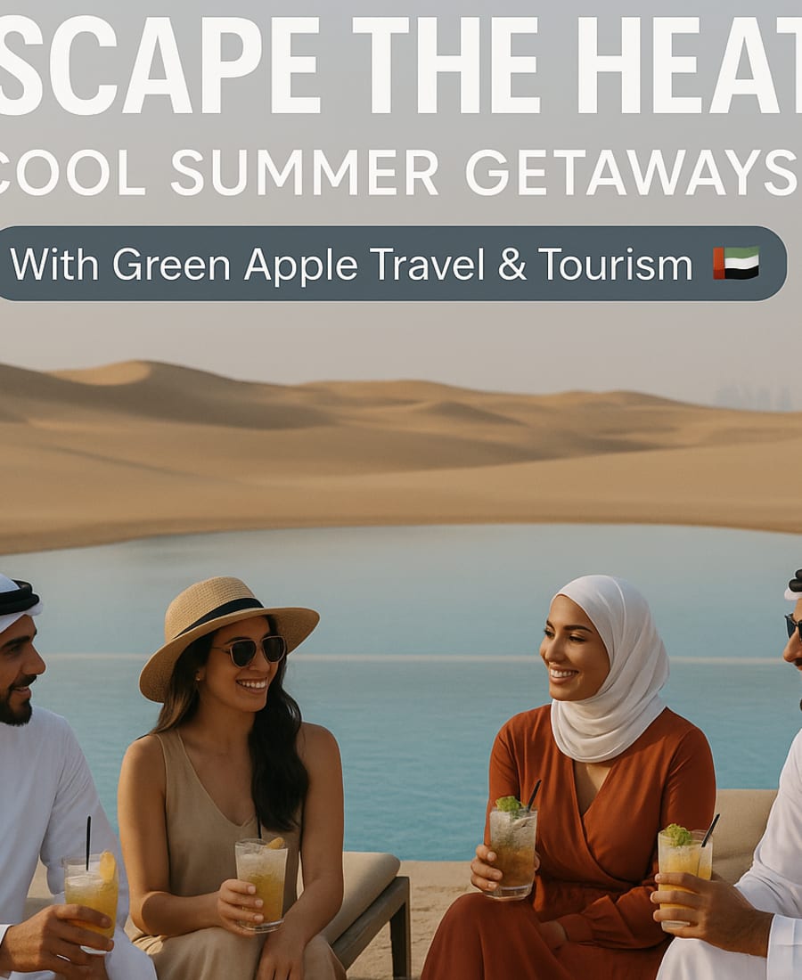 UAE Travelers Aren’t Slowing Down This Summer – The Latest Travel Trends! 2025 — Green Apple Travel & Tourism, Dubai