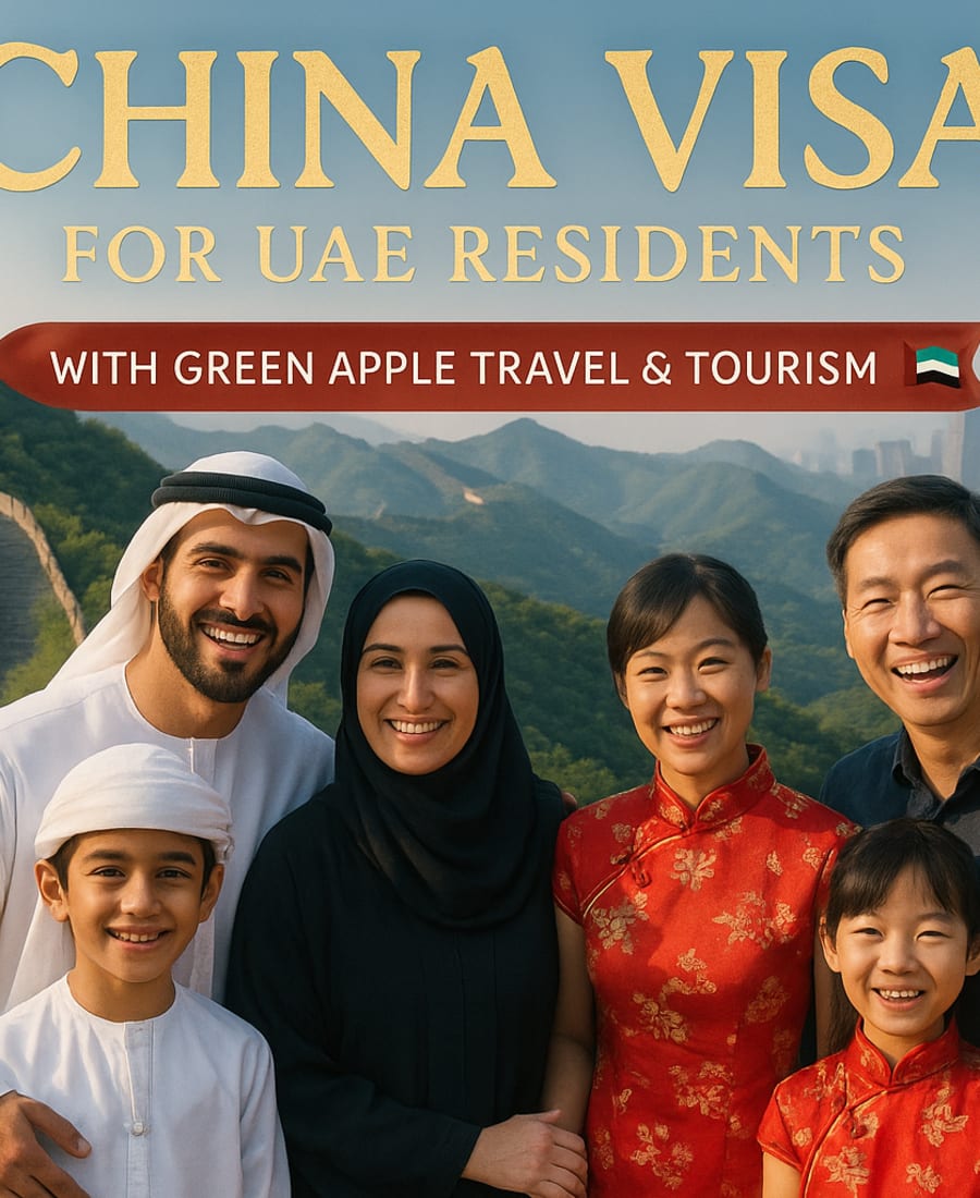 China Visa from UAE 2026 — Complete Guide & Fast Processing — Green Apple Travel & Tourism, Dubai
