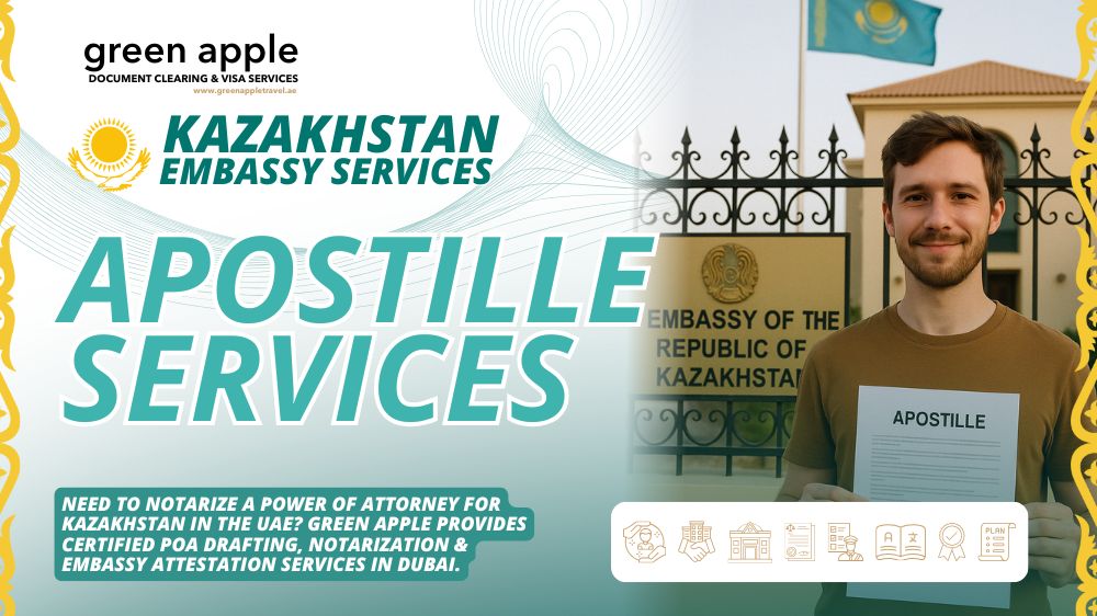 Apostille Services for Kazakhstan – Fast Legalization from UAE with Green Apple