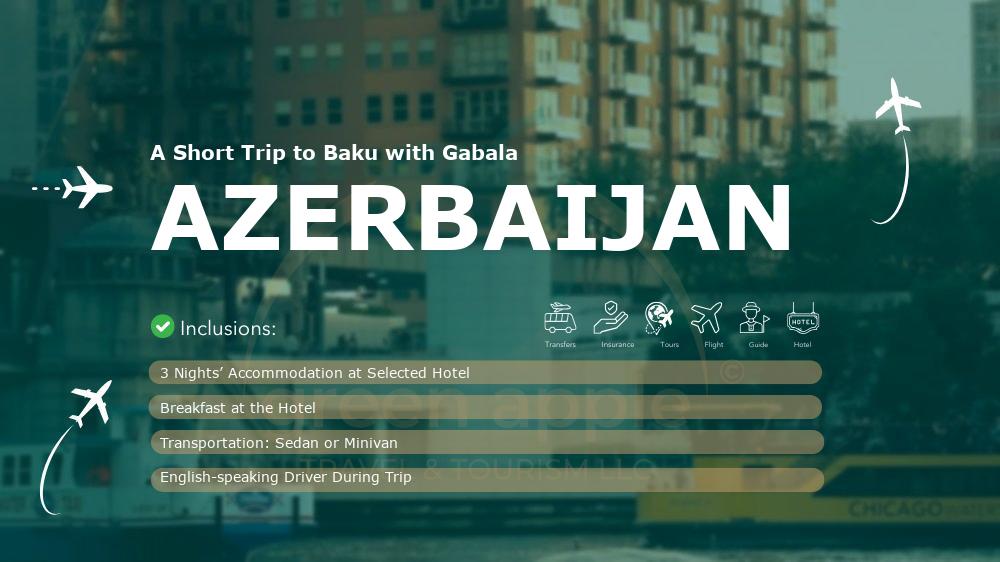 A Short Trip to Baku with Gabala