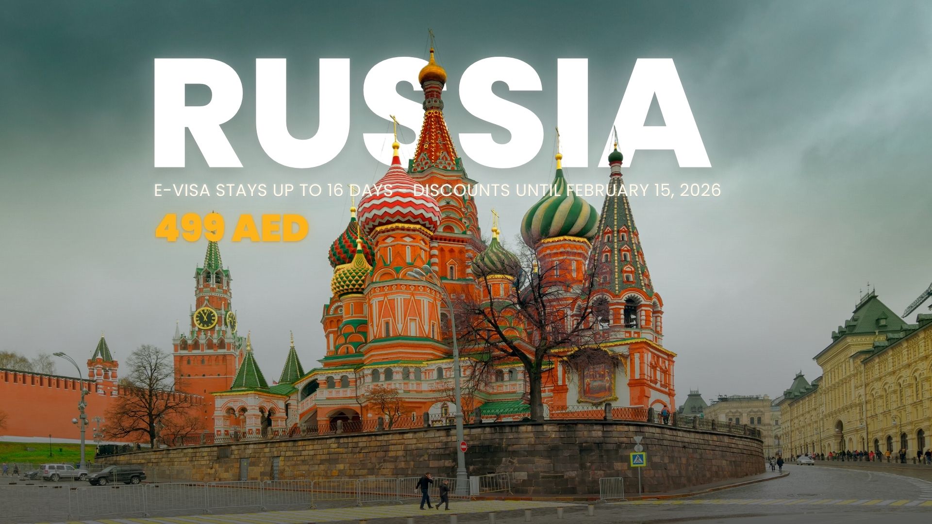 Russia E-Visa: Limited Time Offer 499 AED