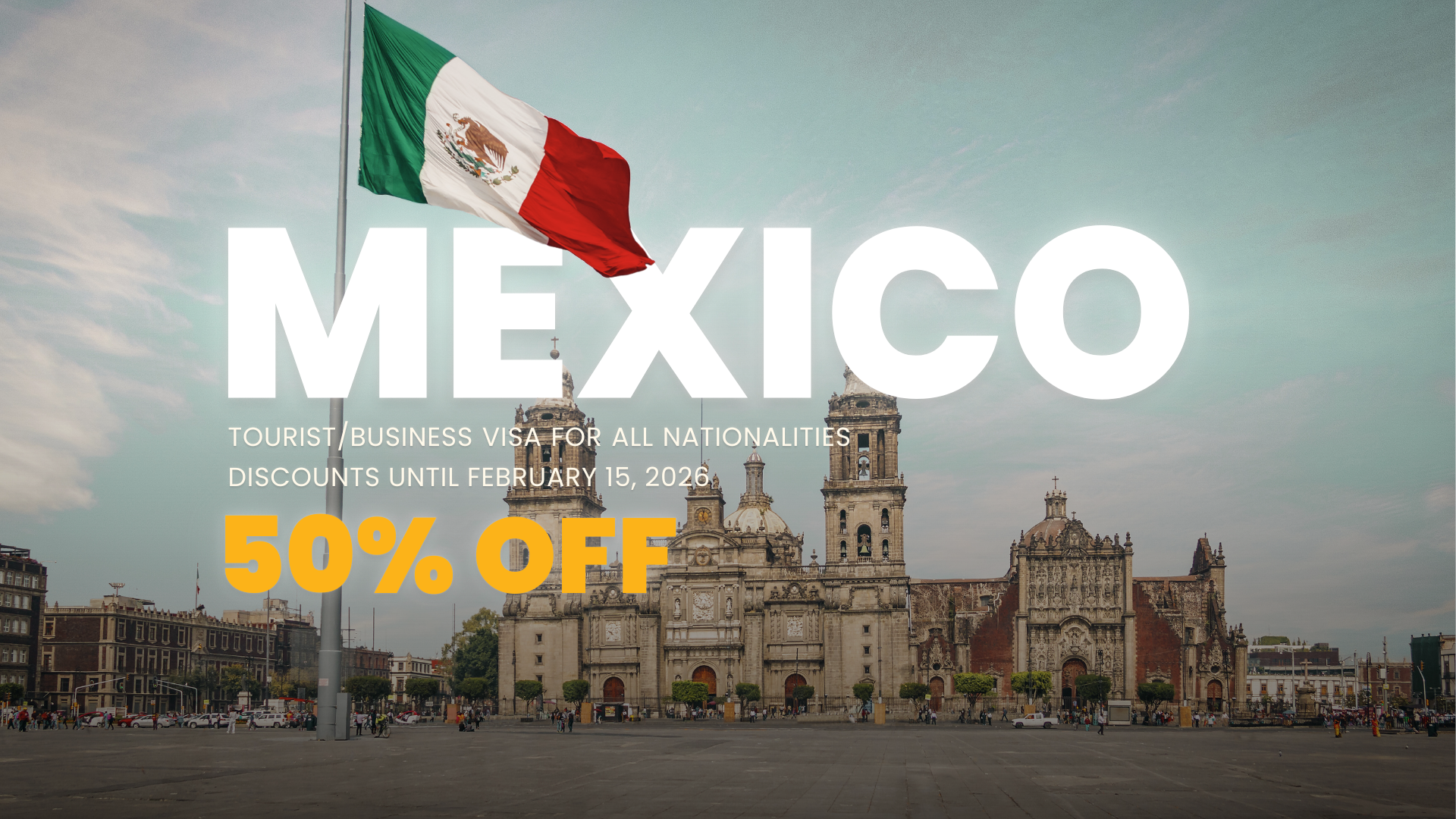 2026 Mexico Trip: 50% OFF Visa Applications!