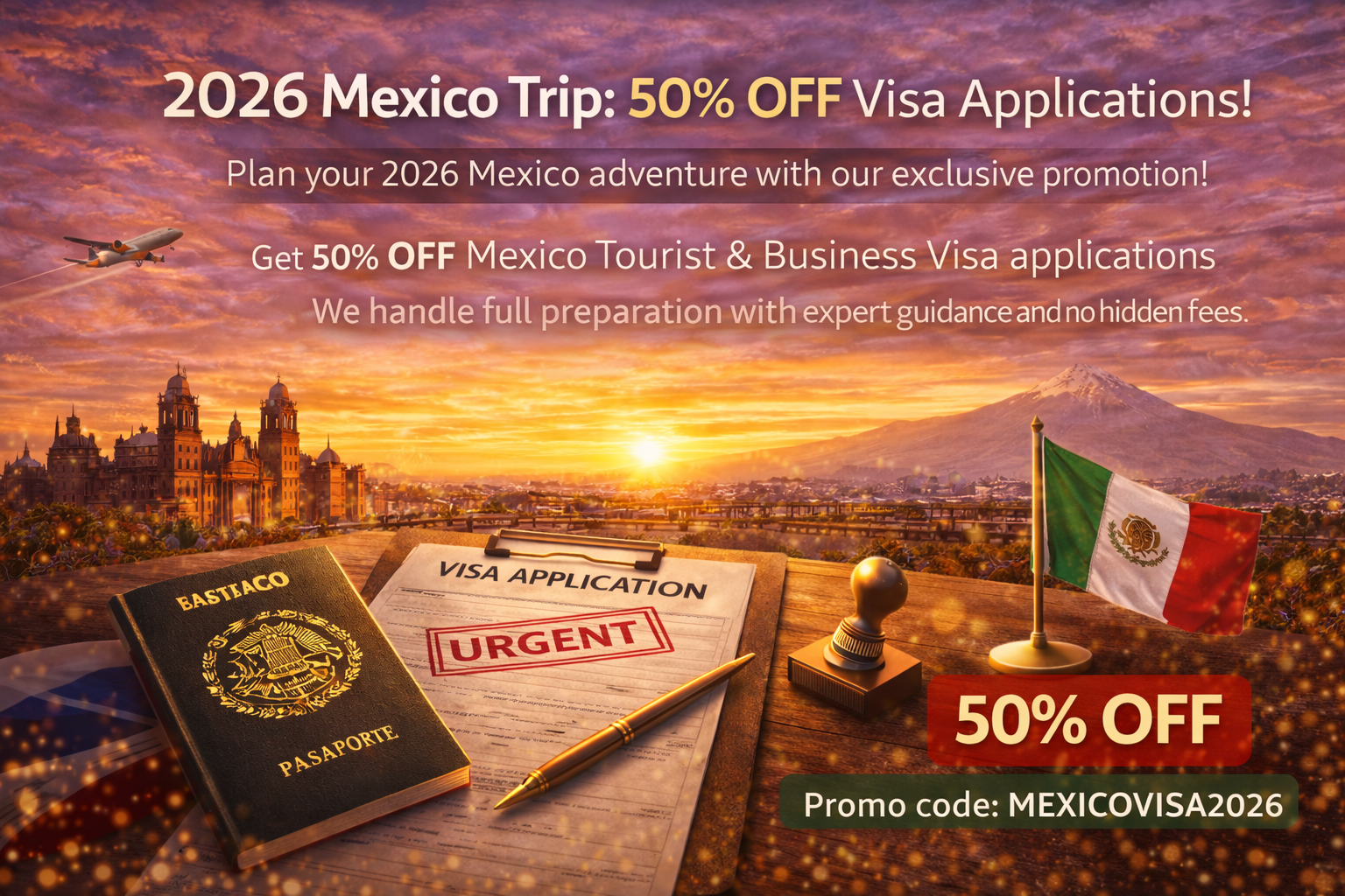 2026 Mexico Trip: 50% OFF Visa Applications!