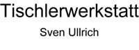 Firmenlogo von Tischlerwerkstatt Sven Ullrich