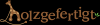 Firmenlogo von Holzgefertigt