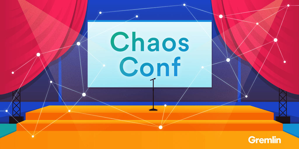 Chaos Conference 2018: A Day of Chaos Engineering, Resilient Systems, and Antifragility