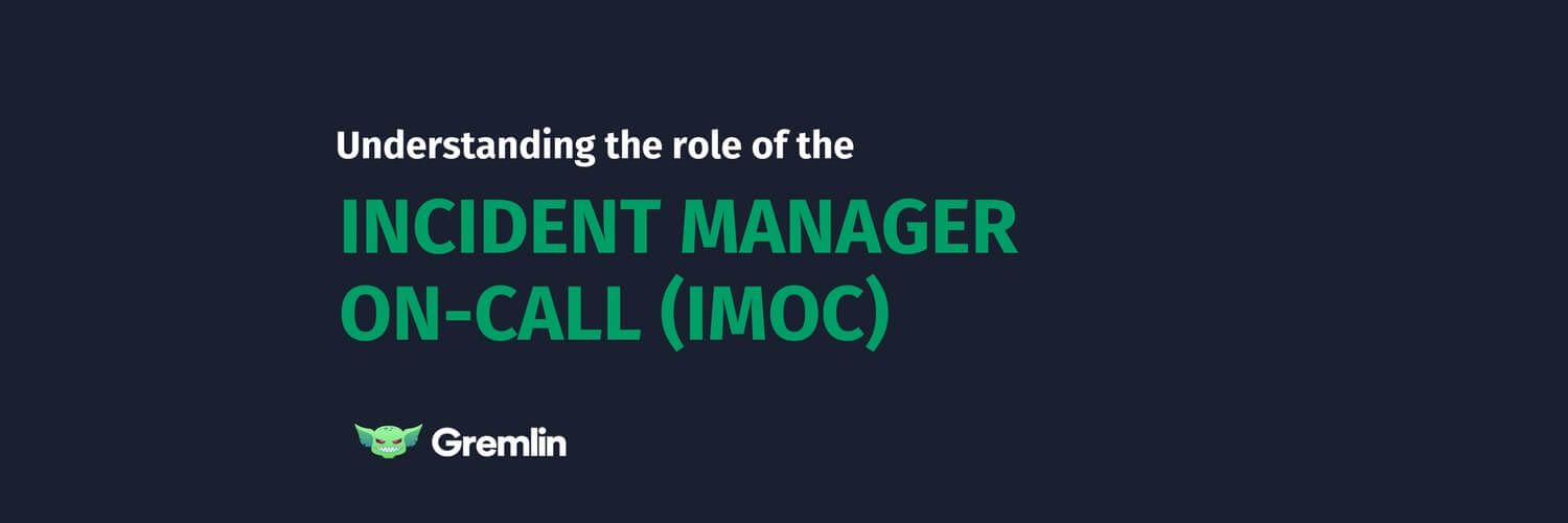 Understanding The Role Of The Incident Manager On Call IMOC 