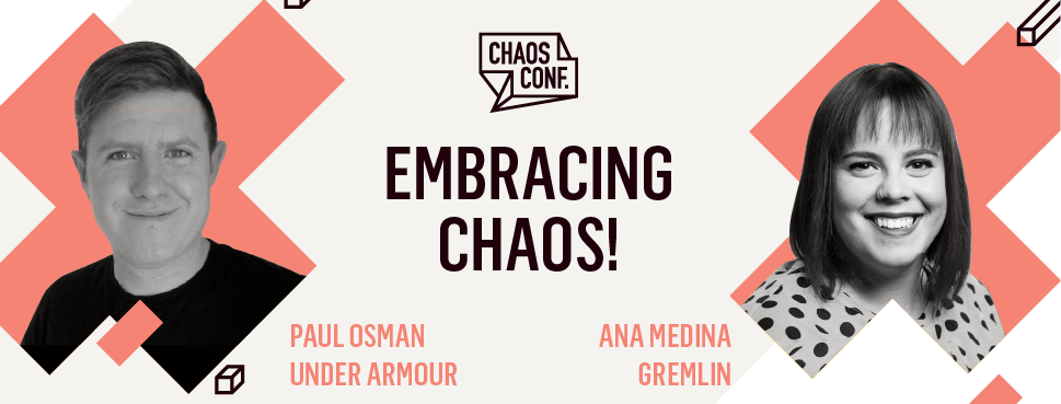 Paul Osman and Ana Medina: Embracing Chaos - Chaos Conf 2019