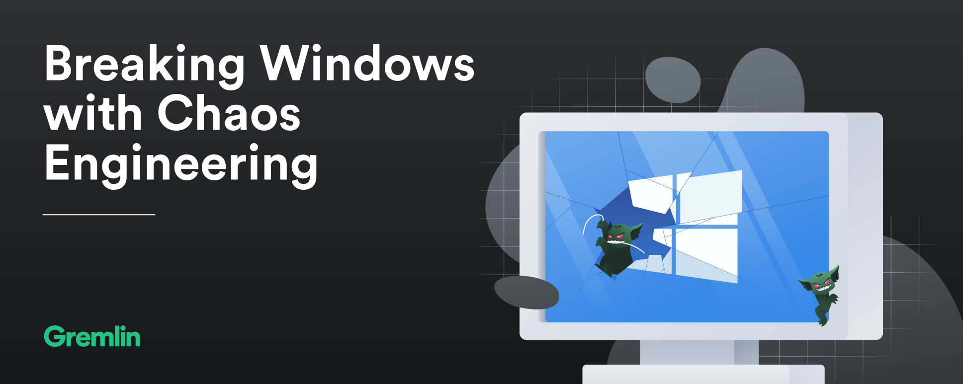 Breaking Windows with Chaos Engineering