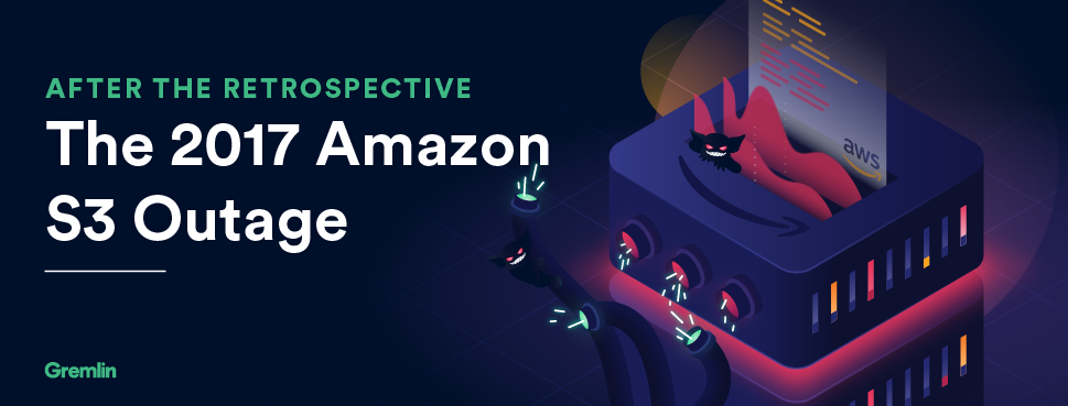 After the Retrospective: The 2017 Amazon S3 Outage