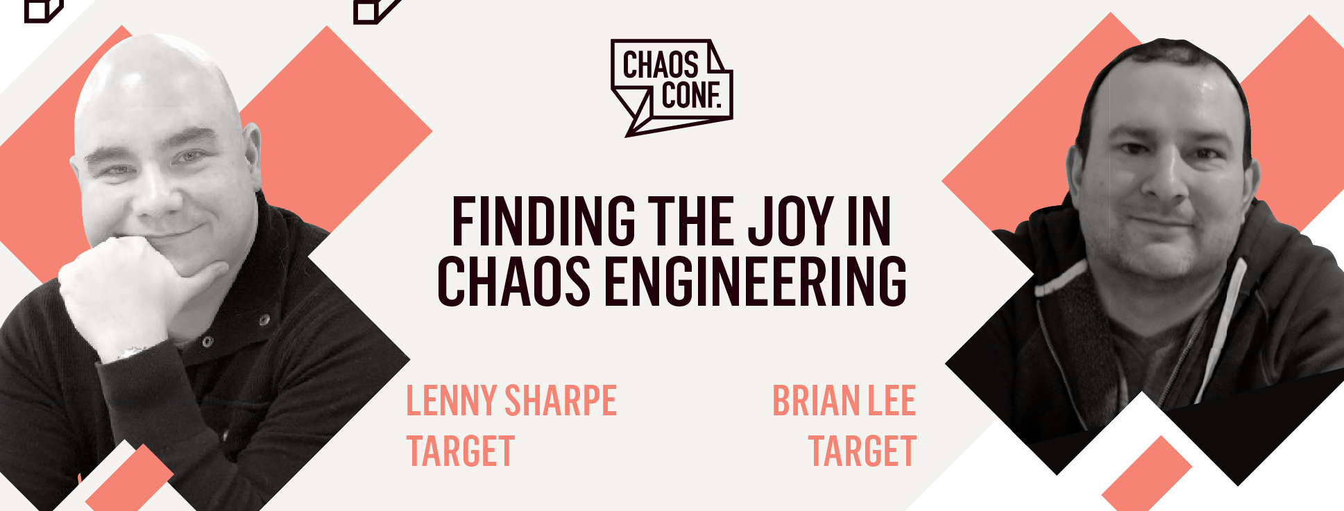Lenny Sharpe and Brian Lee: Finding the Joy in Chaos Engineering - Chaos Conf 2019
