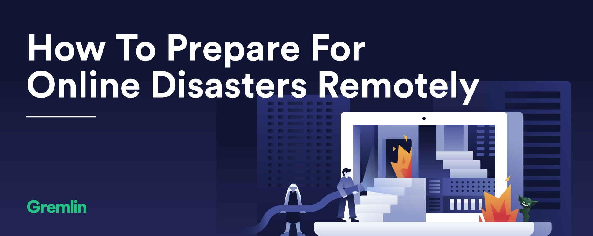 How To Prepare For Online Disasters Remotely