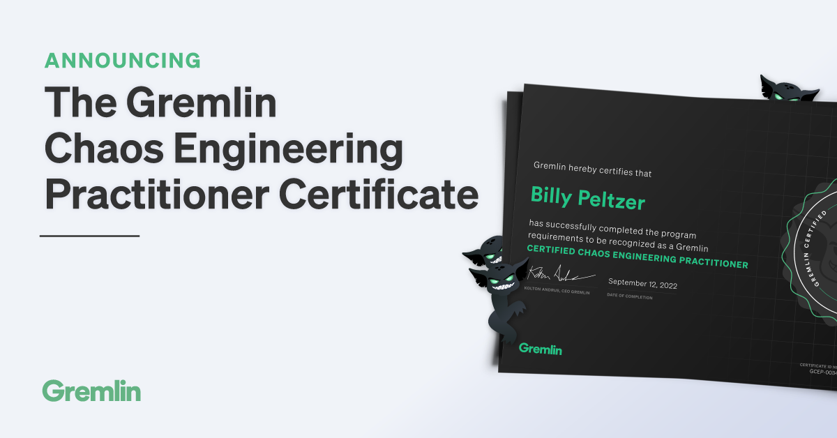 Get started with Gremlin's Chaos Engineering tools to safely, securely, and simply inject failure into your systems to find weaknesses before the