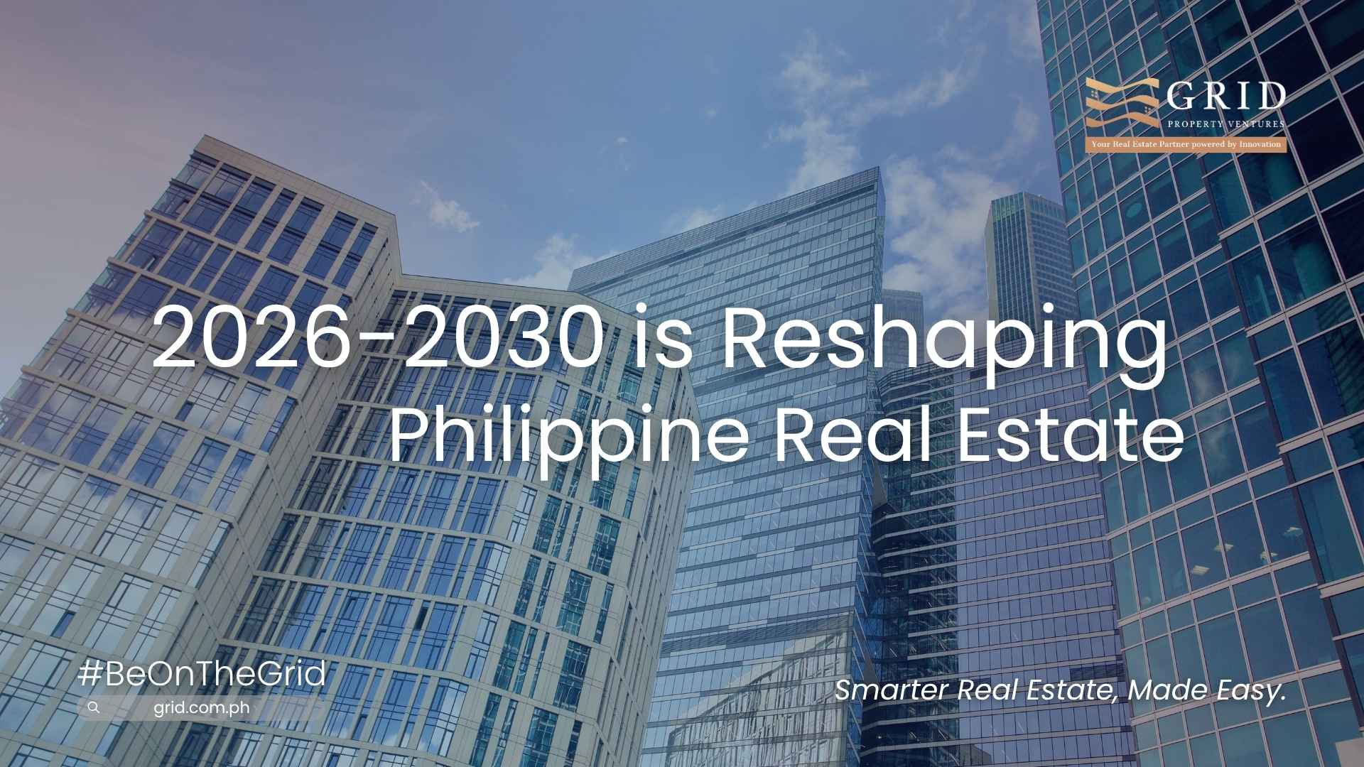 2026 to 2030 is Reshaping Philippine Real Estate