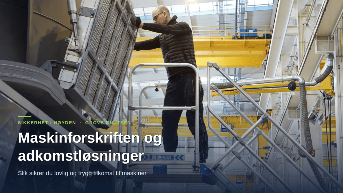 Hvodan sikre lovlige og trygge adkomstløsninger til maskiner