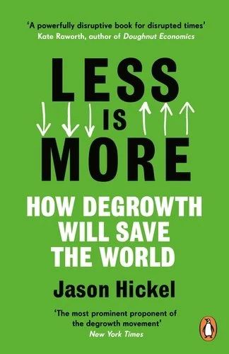 Book cover of Less Is More by Jason Hickel