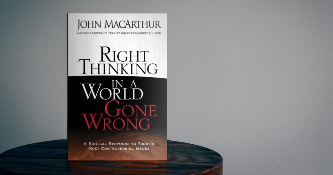 A book titled "Right Thinking in a World Gone Wrong" on a table