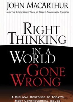 Right Thinking in a World Gone Wrong