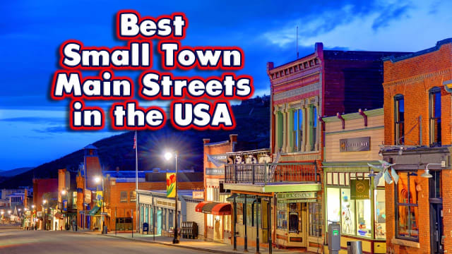 10 Best Small Town Main Streets in the United States.