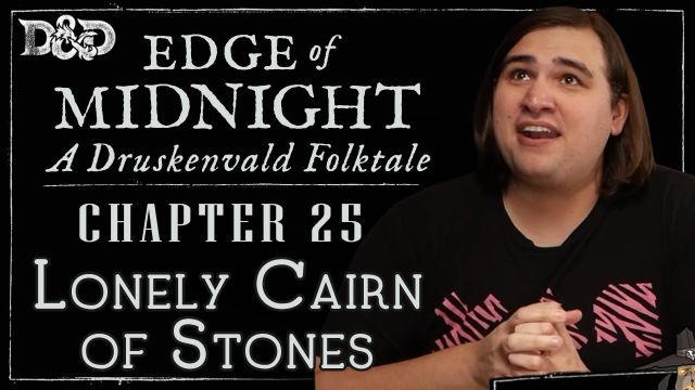 Edge of Midnight Ep. 25  | Folk Horror D&D Campaign | Lonely Cairn of Stones