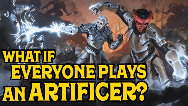 What if Everyone Plays an Artificer in D&D 5e.