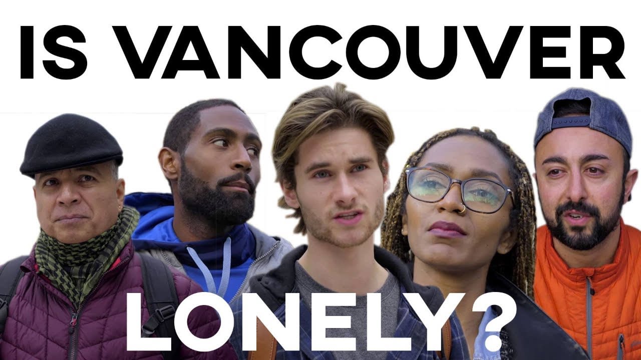 Is Vancouver the LONELIEST City?