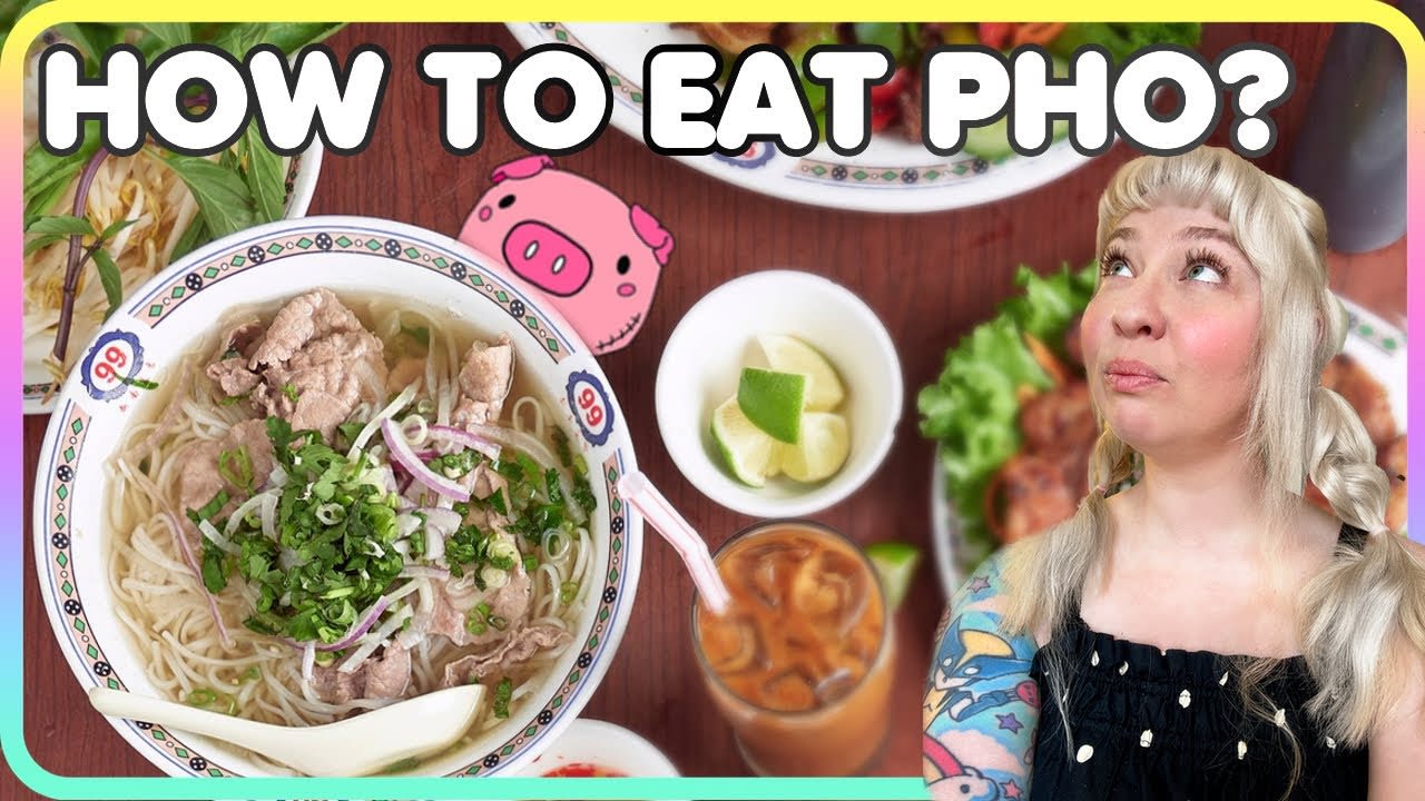 How Do You Eat Vietnamese Pho ?