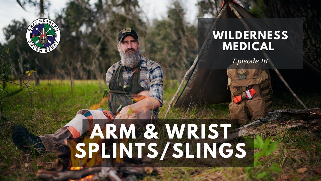 Arm & Wrist Splints/Slings | Wilderness Medical S1E16 | Gray Bearded Green Beret