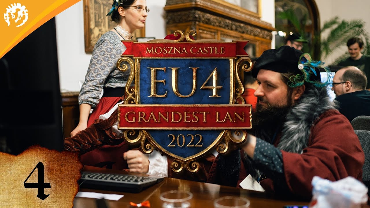 EU4 Grandest Lan 2022 - Day 2: Part 2