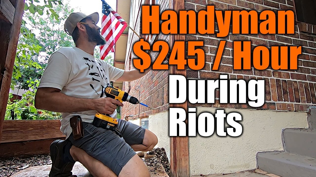 Handyman Charges $245 Per Hour To Work In Protester Occupied Zones |  THE HANDYMAN |