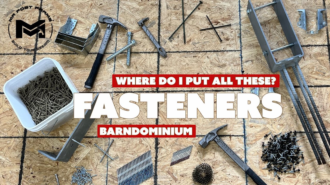 Barndominium FASTENERS: WHAT Are These + WHERE Do I Put Them?