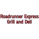 Roadrunner Express Grill and Deli Menu