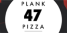 Plank 47 Pizza Menu