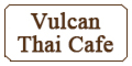 Vulcan Thai Cafe Menu