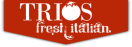 Trios Fresh Italian - NEW ADDRESS Menu